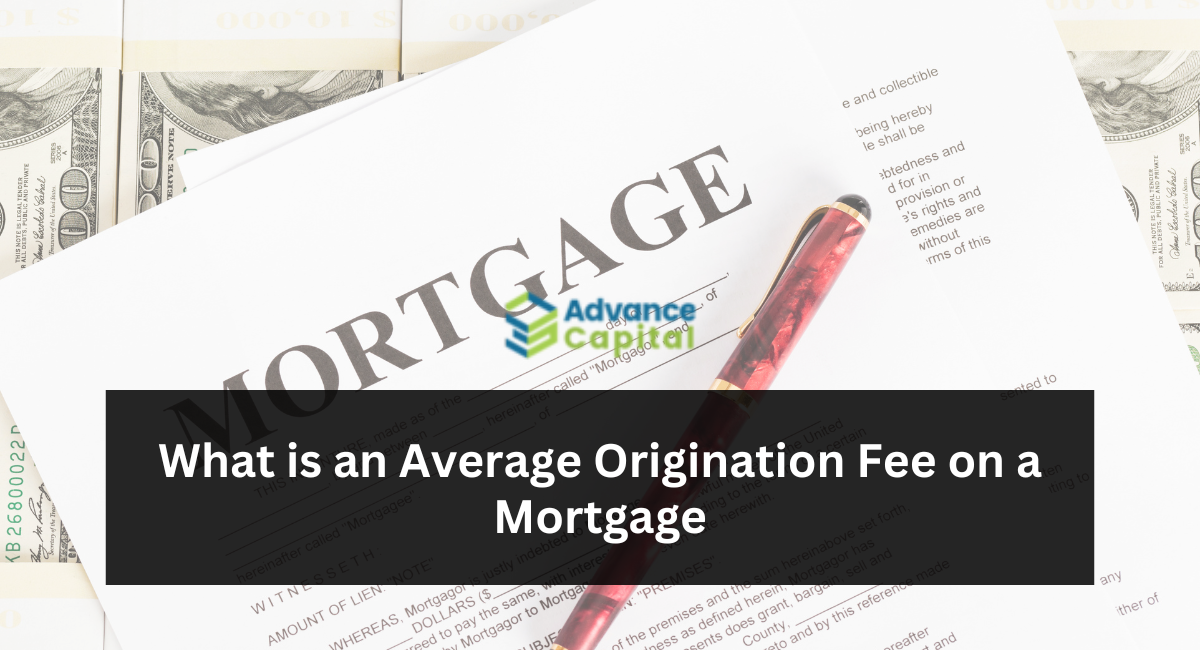 What is the Average Origination Fee on a Mortgage?
